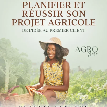 Planning and Succeeding in Your Agricultural Project: From Idea to First Customer
